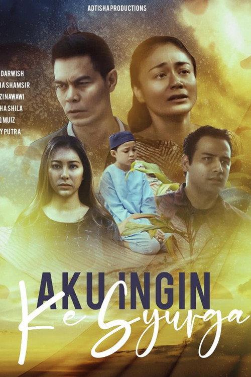Aku Ingin Ke Syurga 2022 official movie poster