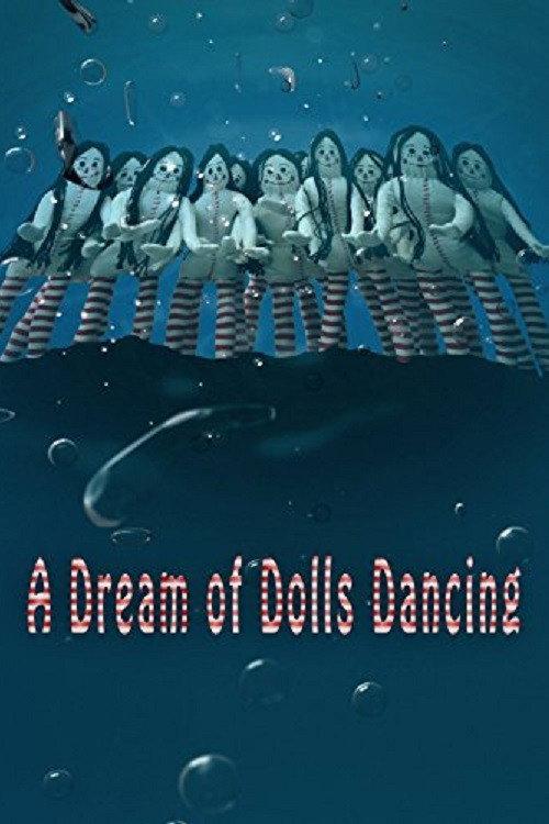 A Dream of Dolls Dancing 2017 official movie poster