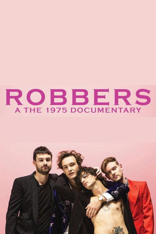 Robbers: A The 1975 Documentary 2020 official movie poster