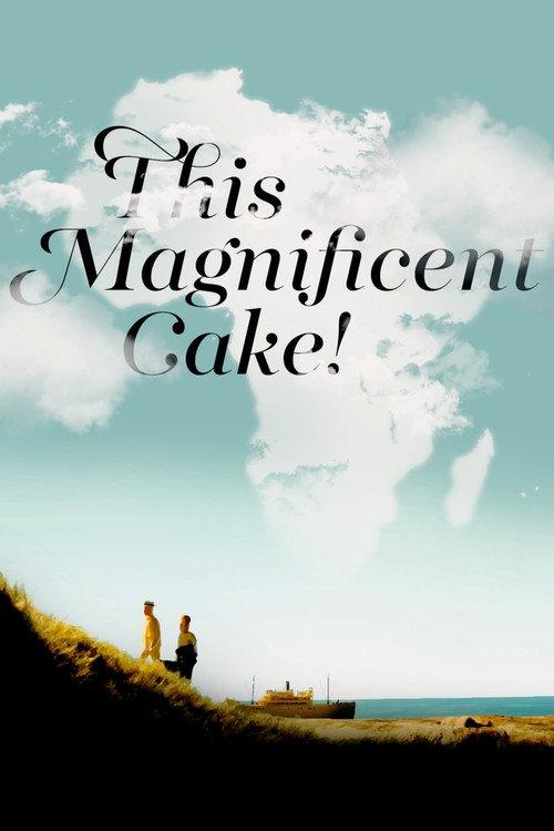 This Magnificent Cake! 2018 official movie poster