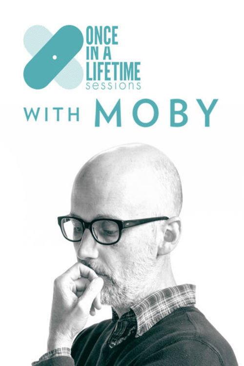 Once in a Lifetime Sessions with Moby 2018 official movie poster