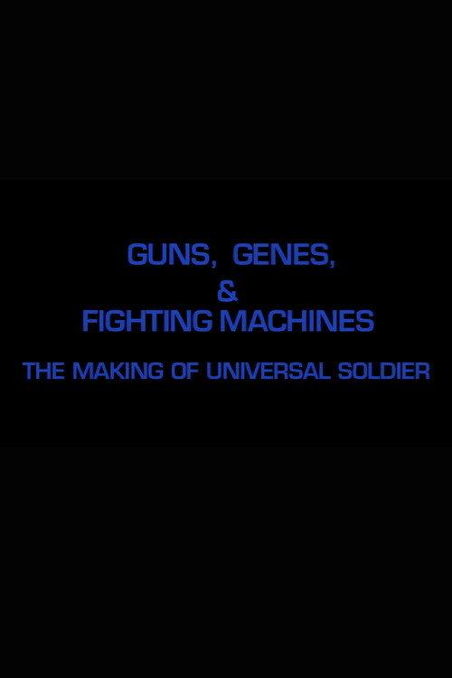 Guns, Genes & Fighting Machines: The Making of "Universal Soldier" 2004 official movie poster