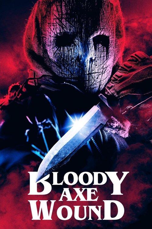 Bloody Axe Wound 2024 official movie poster