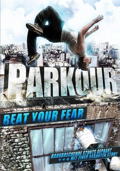 Parkour: Beat Your Fear 2011 official movie poster