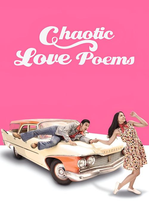 Chaotic Love Poems 2016 official movie poster