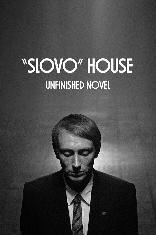 “Slovo” House. Unfinished Novel 2024 official movie poster