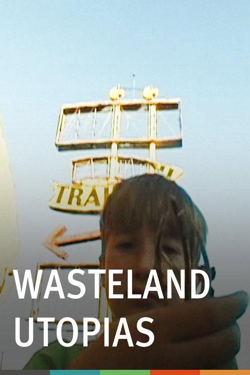 Wasteland Utopias 2010 official movie poster