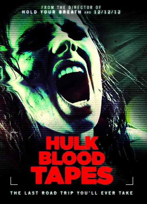 Hulk Blood Tapes 2015 official movie poster