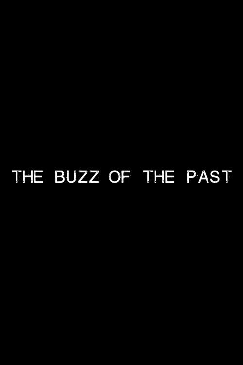 The Buzz of the Past 2022 official movie poster