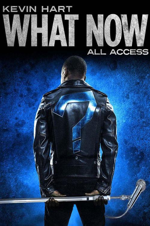 Kevin Hart: "What Now?" All Access 2016 official movie poster