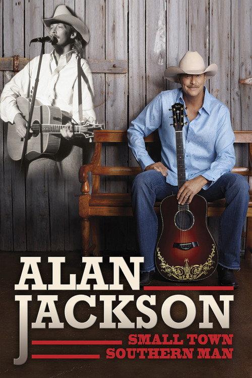 Alan Jackson: Small Town Southern Man 2018 official movie poster