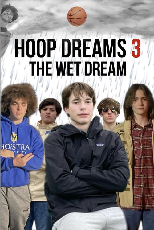 Hoop Dreams 3: The Wet Dream 2023 official movie poster