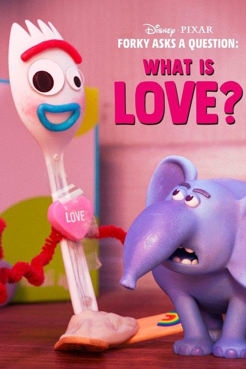 Forky Asks a Question: What Is Love? 2019 official movie poster