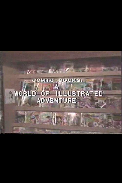 Comic Books: A World of Illustrated Adventure 1984 official movie poster