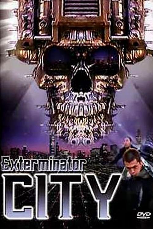 Exterminator City 2005 official movie poster