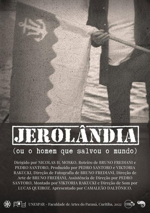 Jerolandia (Ou o homem que salvou o mundo) 2022 official movie poster