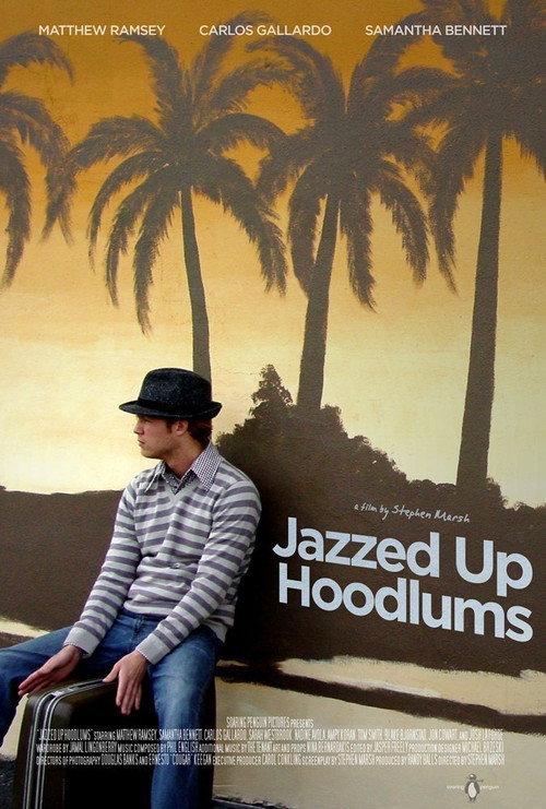Jazzed Up Hoodlums 2009 official movie poster