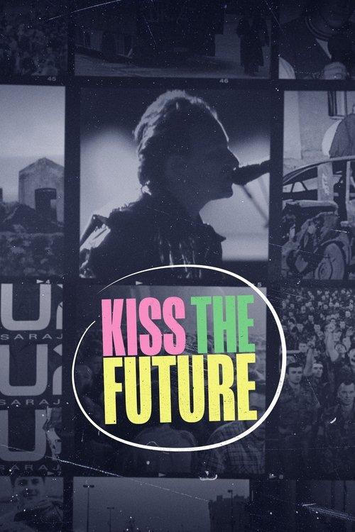 Kiss the Future 2024 official movie poster