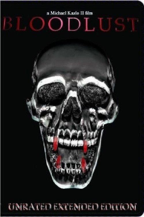 Bloodlust 2004 official movie poster