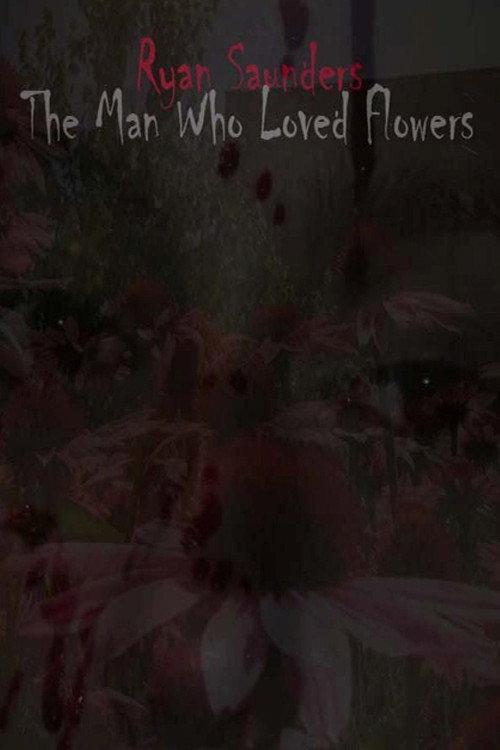 The Man Who Loved Flowers 2011 official movie poster