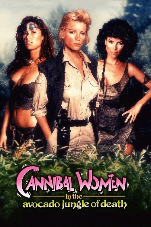Cannibal Women in the Avocado Jungle of Death 1989 official movie poster