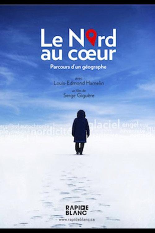 Le nord au coeur 2012 official movie poster