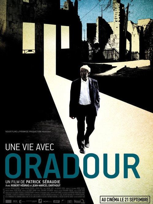 Une vie avec Oradour 2011 official movie poster