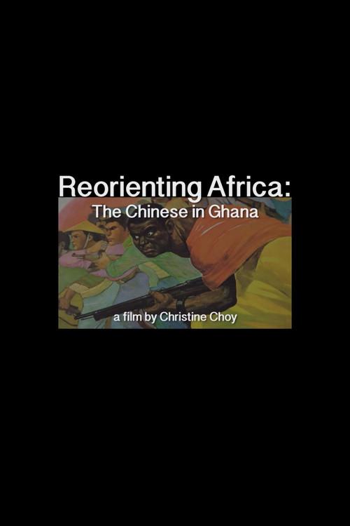 ReOrienting Africa: The Chinese in Ghana 2016 official movie poster