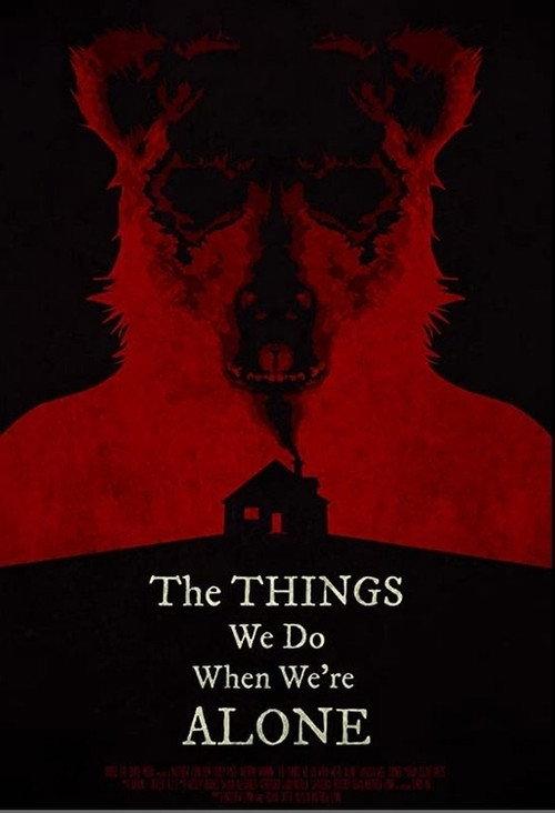 The Things We Do When We're Alone 2021 official movie poster