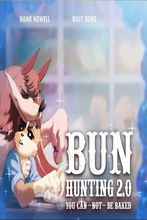 Bun Hunting 2.0: You Can (not) Be Baked 2025 official movie poster