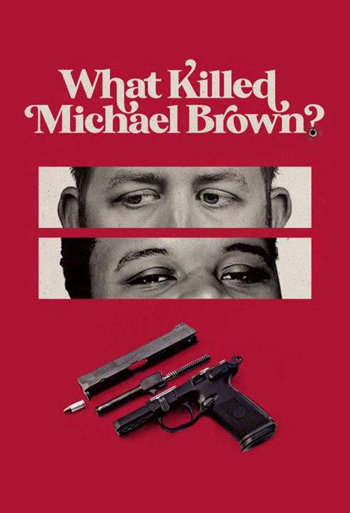 What Killed Michael Brown? 2020 official movie poster