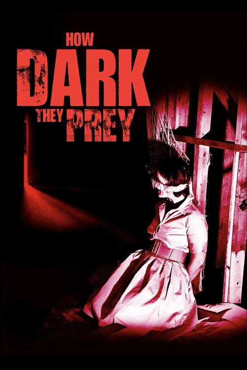 How Dark They Prey 2022 official movie poster