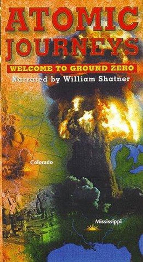 Atomic Journeys: Welcome to Ground Zero 2000 official movie poster