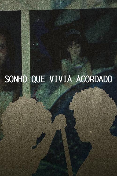 SONHO QUE VIVIA ACORDADO 2025 official movie poster