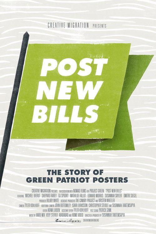 Post New Bills: The Story of Green Patriot Posters 2014 official movie poster