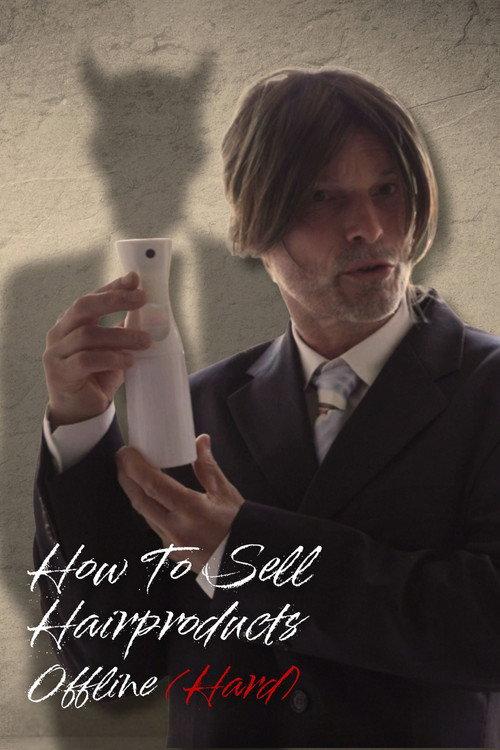 How To Sell Hairproducts Offline 2026 official movie poster