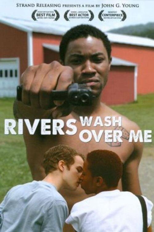 Rivers Wash Over Me 2009 official movie poster