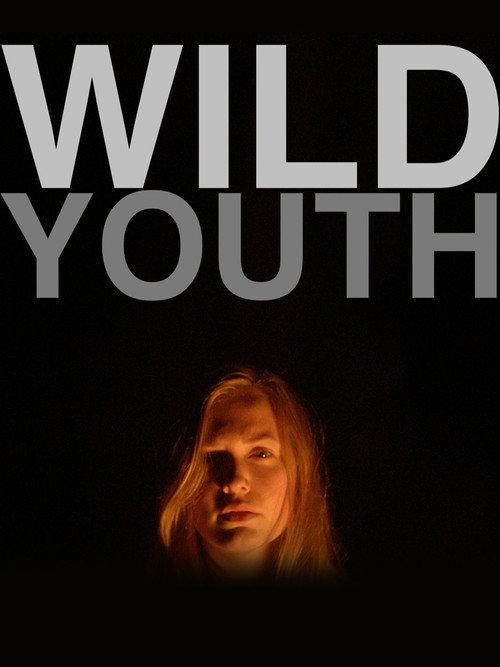 Wild Youth 2015 official movie poster