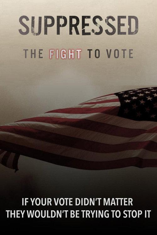 Suppressed: The Fight to Vote 2019 official movie poster