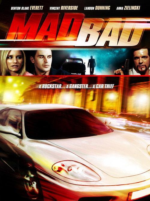 Mad Bad 2007 official movie poster
