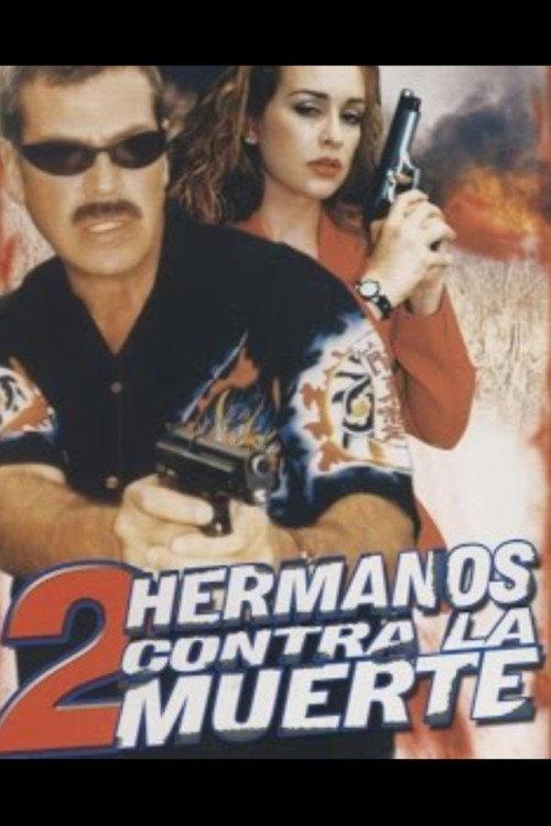 Dos Hermanos Contra La Muerte 1996 official movie poster
