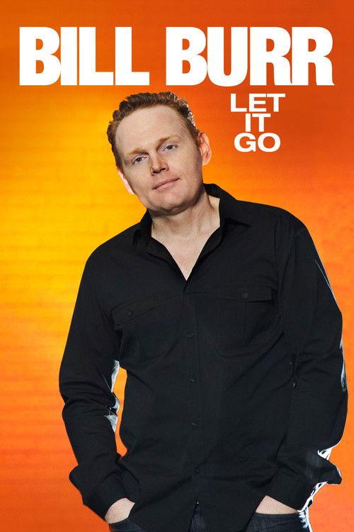 Bill Burr: Let It Go 2010 official movie poster