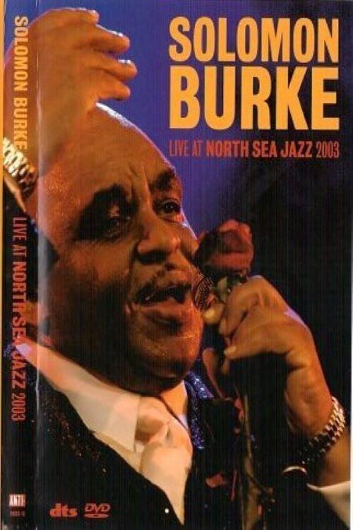 Solomon Burke - Live At North Sea Jazz 2003 official movie poster