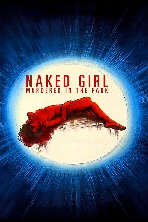 Naked Girl Killed in the Park 1972 official movie poster