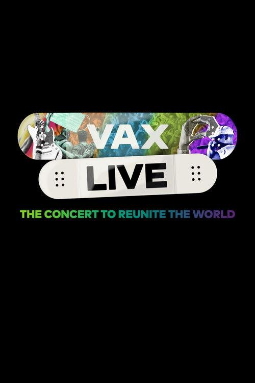 Vax Live: The Concert to Reunite the World 2021 official movie poster