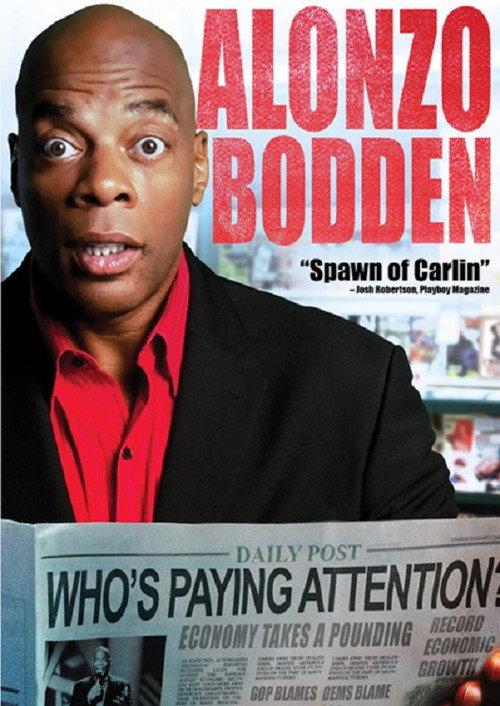 Alonzo Bodden: Who's Paying Attention 2011 official movie poster