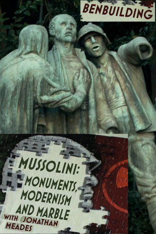 Ben Building: Mussolini, Monuments and Modernism 2016 official movie poster
