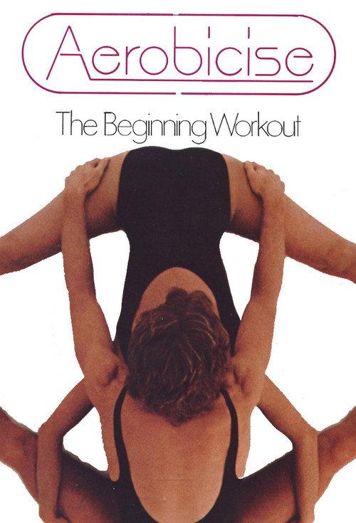 Aerobicise: The Beginning Workout 1982 official movie poster