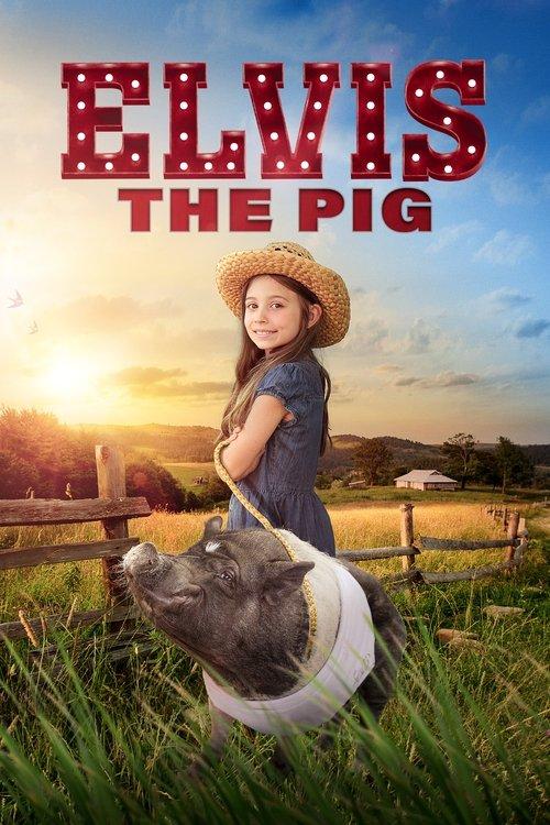 Elvis the Pig 2023 official movie poster