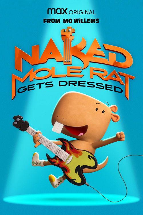 Naked Mole Rat Gets Dressed: The Underground Rock Experience 2022 official movie poster